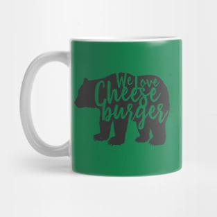 We Love Cheeseburger Mug